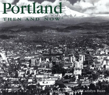 Portland Then and Now