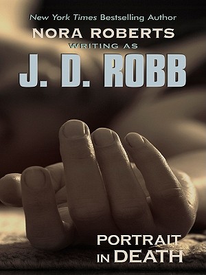 Portrait in Death - Robb, J D, and Roberts, Nora