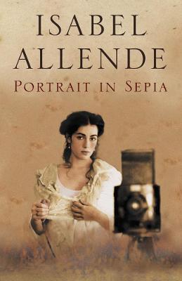 Portrait in Sepia - Allende, Isabel, and Sayers Peden, Margaret (Translated by)