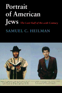 Portrait of American Jews: The Last Half of the Twentieth Century