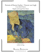 Portrait of Doctor Gachet Cross Stitch Pattern - Vincent van Gogh: Regular and Large Print Cross Stitch Chart