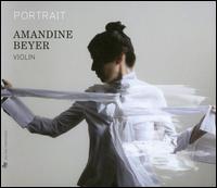 Portrait - Amandine Beyer (violin); Amandine Beyer (baroque violin); Edna Stern (fortepiano); Gli Incogniti; Gli Incogniti (violin);...
