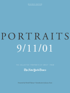 Portraits: 9/11/01: The Collected "Portraits of Grief" from the New York Times - New York Times, and Raines, Howell (Foreword by), and Scott, Janny (Introduction by)