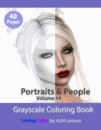 Portraits and People Volume 4: Adult Coloring Book with Grayscale Digital Pictures