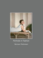 Portraits in Fashion: Norman Parkinson