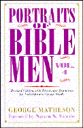 Portraits of Bible Men, Vol. 4 - Matheson, George, and Wiersbe, Warren W, Dr. (Foreword by)