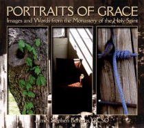 Portraits of Grace: Images and Words from the Monastery of the Holy Spirit