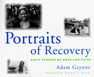 Portraits of Recovery: Sixty Stories of Hope & Faith