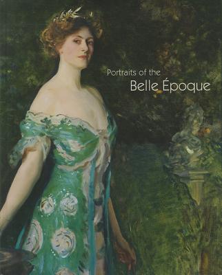 Portraits of the Belle Epoque - Llorens, Tomas, and Llorens, Boye