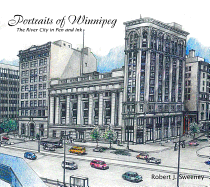Portraits of Winnipeg: The River City in Pen and Ink