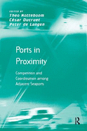 Ports in Proximity: Competition and Coordination Among Adjacent Seaports