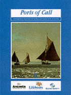 Ports of Call: A Distinguished Companion to the Harbors and Marinas of the British Isles