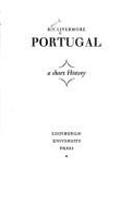 Portugal: A Short History