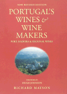 Portugal's Wines & Wine Makers Port Madeira & Regional Wines