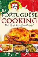 Portuguese Cooking ***Black and White Edition***: Easy Classic Recipes from Portugal