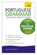 Portuguese Grammar You Really Need to Know (Teach Yourself Language)