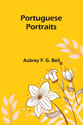 Portuguese portraits - F G Bell, Aubrey