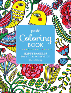 Posh Adult Coloring Book: Happy Doodles for Fun & Relaxation: Flora Changvolume 8