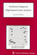 Positional Judgment High-Speed Game Analysis - Chikun, Cho, and Dowsey, Stuart (Translated by)