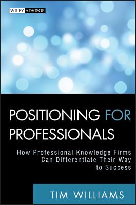 Positioning for Professionals - Williams, Tim