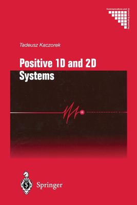 Positive 1d and 2D Systems - Kaczorek, Tadeusz