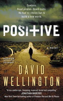 Positive: A Novel - Wellington, David
