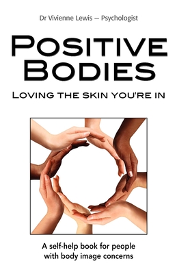 Positive Bodies: Love the Skin You're In - Lewis, Vivienne