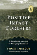 Positive Impact Forestry: A Sustainable Approach to Managing Woodlands