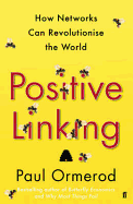Positive Linking: How Networks Can Revolutionise the World