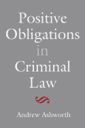 Positive Obligations in Criminal Law