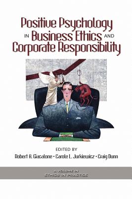 Positive Psychology in Business Ethics and Corporate Responsibility (PB) - Giacalone, Robert a (Editor)