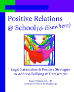 Positive Relations @ School (& Elsewhere): Legal Parameters & Positive Strategies to Address Bullying & Harassment