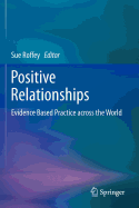 Positive Relationships: Evidence Based Practice Across the World