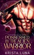 Possessed by the Alien Warrior & Other Stories