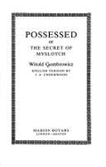 Possessed - Gombrowicz, Witold, and Underwood, J. A. (Translated by)