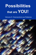 Possibilities That Are You!: Volume 9: Connections as Patterns