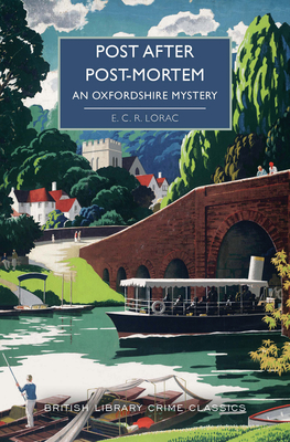 Post After Post-Mortem: An Oxfordshire Mystery - Lorac, E C R, and Edwards, Martin (Introduction by)