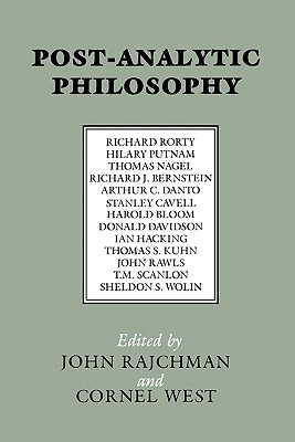 Post-Analytic Philosophy - Rajchman, John (Editor), and West, Cornel (Editor)