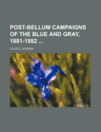 Post-Bellum Campaigns of the Blue and Gray, 1881-1882