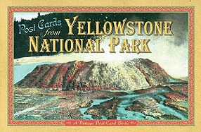 Post Cards from Yellowstone: A Vintage Post Card Book - Farcountry Press (Creator)