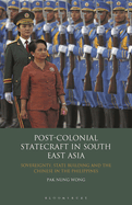 Post-Colonial Statecraft in South East Asia: Sovereignty, State Building and the Chinese in the Philippines