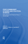 Post-communist Studies And Political Science: Methodology And Empirical Theory In Sovietology