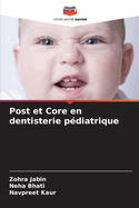 Post et Core en dentisterie p?diatrique