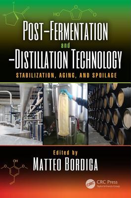 Post-Fermentation and -Distillation Technology: Stabilization, Aging, and Spoilage - Bordiga, Matteo, Ph.D. (Editor)
