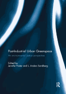 Post-Industrial Urban Greenspace: An Environmental Justice Perspective