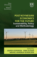 Post-Keynesian Economics for the Future: Sustainability, Policy and Methodology