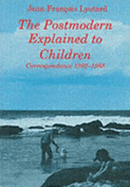 Post-modern Explained for Children: Correspondence, 1982-85