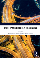Post Pandemic L2 Pedagogy: Proceedings of the Language Teacher and Training Education Virtual International Conference (LTTE 2020), 22-25 September, 2020