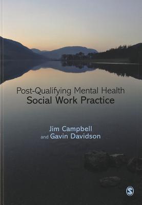 Post-Qualifying Mental Health Social Work Practice - Campbell, Jim, Dr., and Davidson, Gavin