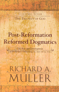 Post-Reformation Reformed Dogmatics: The Triunity of God
